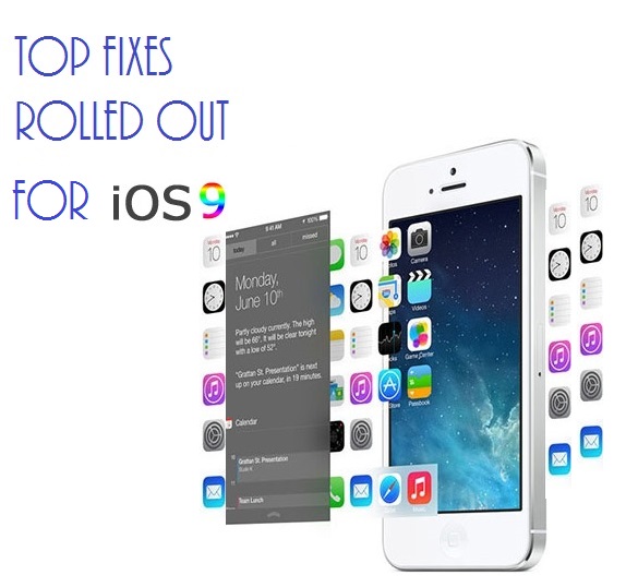 Top fixes rolled out by Apple for iOS 9
