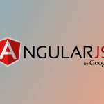 Importance of Angular Js in mobile application development