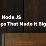 11 Famous Apps Built On Node.js