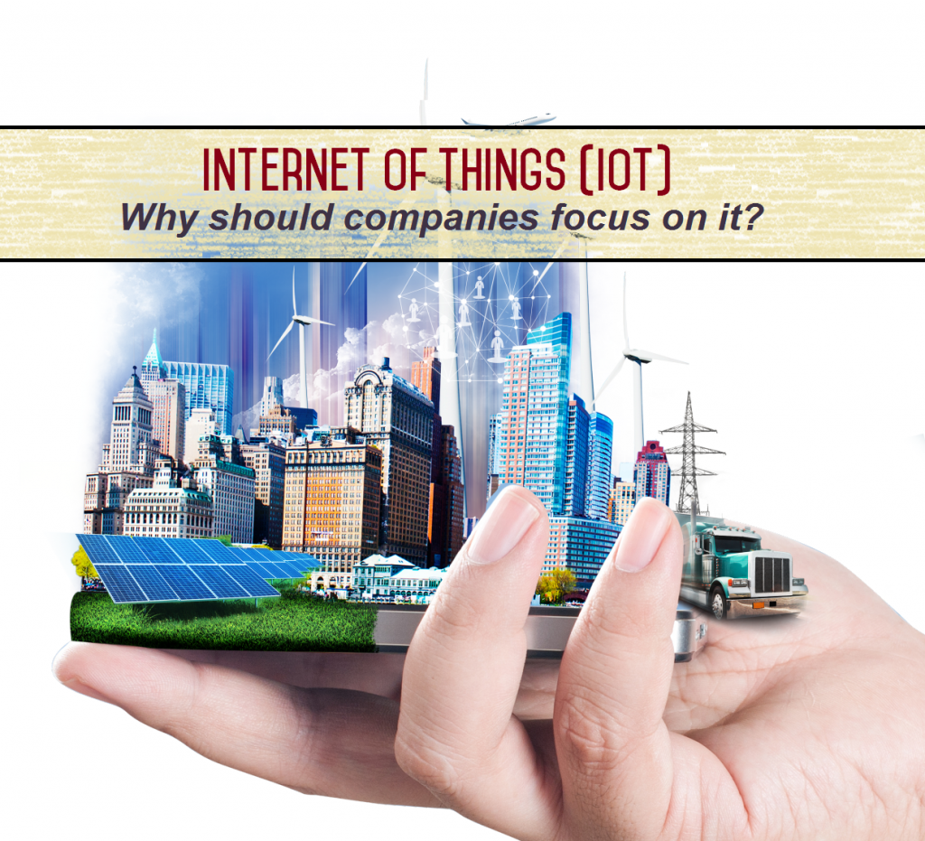 Why should companies focus on IOT