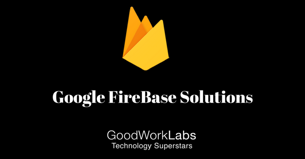 Google FireBase Solutions