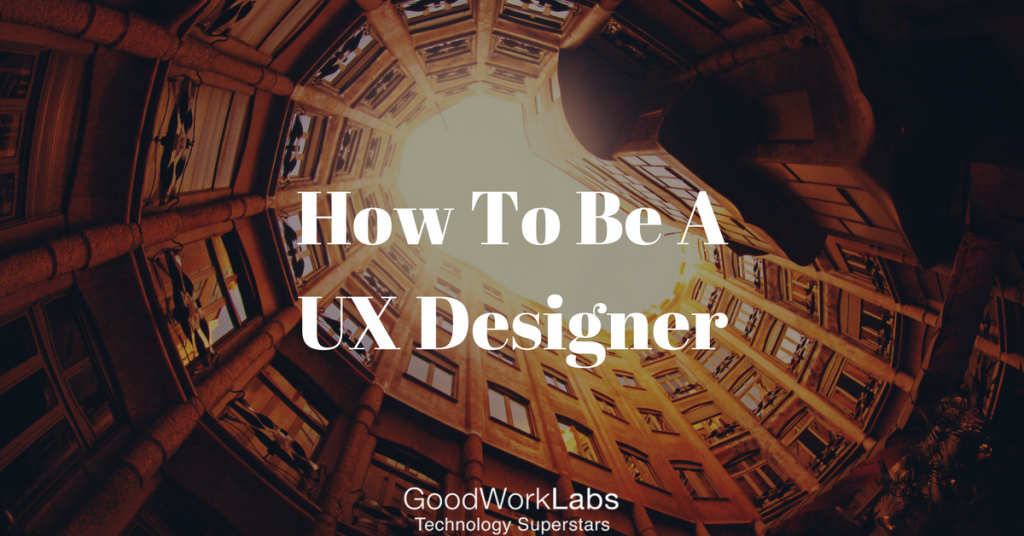 How To Be A UX Designer
