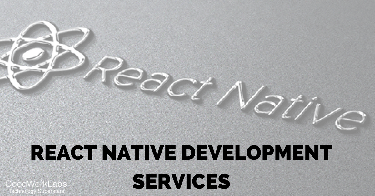 BestReactNative-Development-Services-GoodWorkLabs