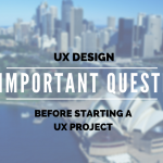 10 Questions To Ask Before Starting A UX Project