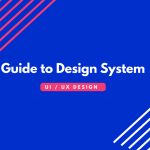 A Guide to Design Systems for UX