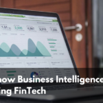 4 ways how Business Intelligence is changing the FinTech landscape