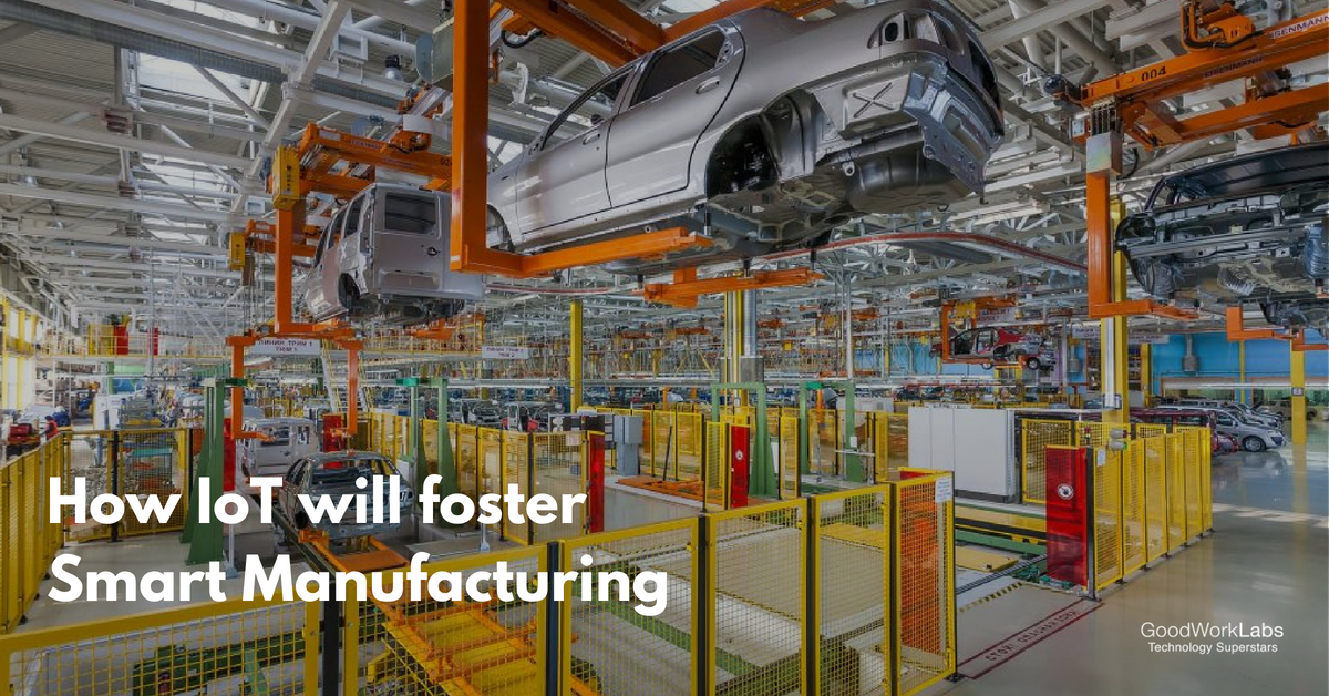 How IoT is Fostering the Age of Smart Manufacturing