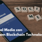 Benefits of using Blockchain Technology in Social Media