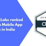 GoodWorkLabs Featured Among Top Mobile App Developers in India 2018 by Clutch