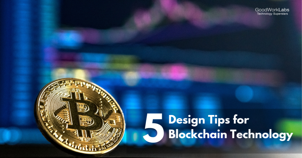 5 design tips for blockchain technology