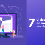 7 UI Design Tips for Dashboards