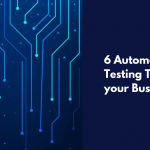 6 Automation Software Testing Tools for your Business