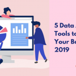 Top 5 data analytics tools for your business in 2019