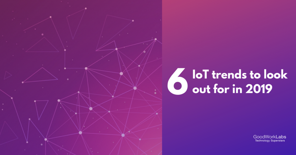 IoT Trends in 2019