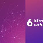 6 Key IoT Trends and Predictions for 2019