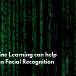 How Machine Learning can help with Human Facial Recognition