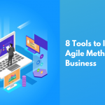 8 Tools to Implement Agile Methodology in Your Business
