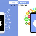 iOS vs Android App Development: The Pros & Cons