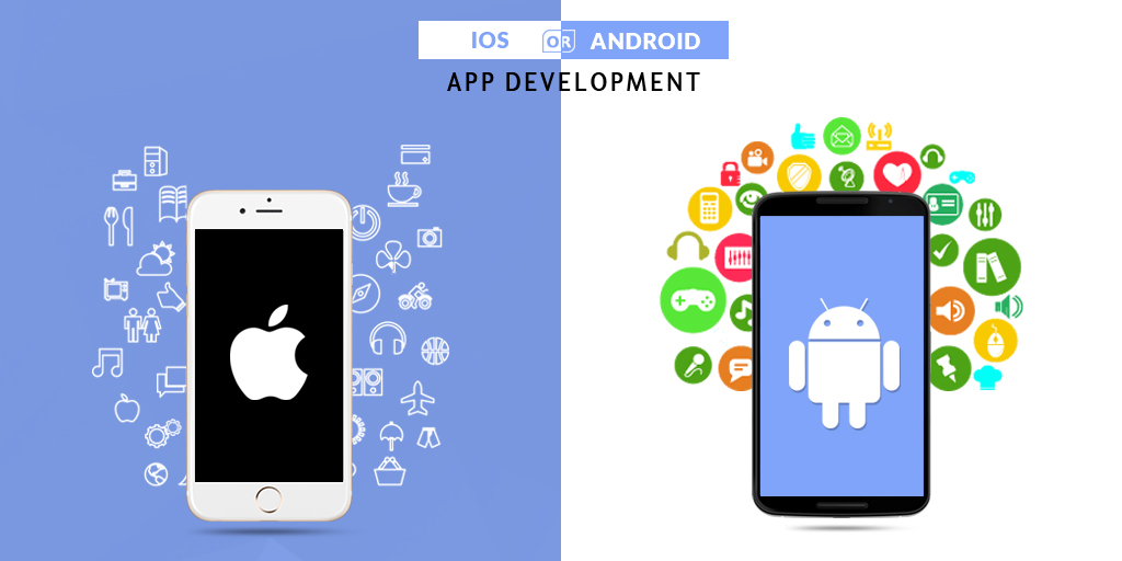 Android and iOS