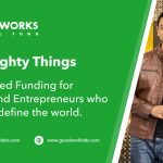 Launching GoodWorks Angel Fund - Early Stage VC Fund