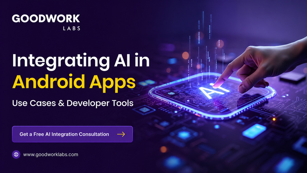 Integrating AI in Android Apps: Use Cases and Developer Tools