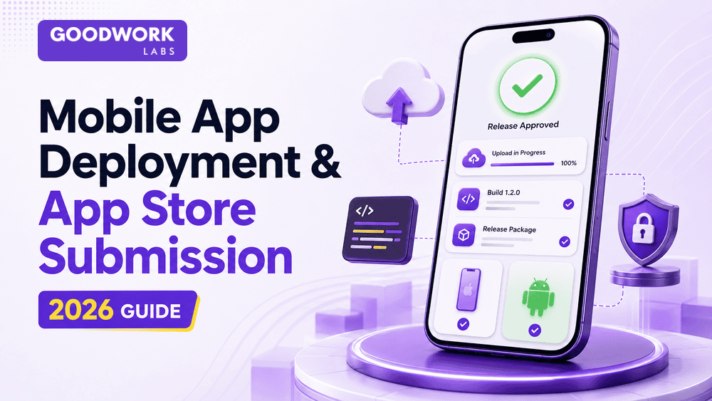 A Complete Guide to Mobile App Deployment and App Store Submission in 2026