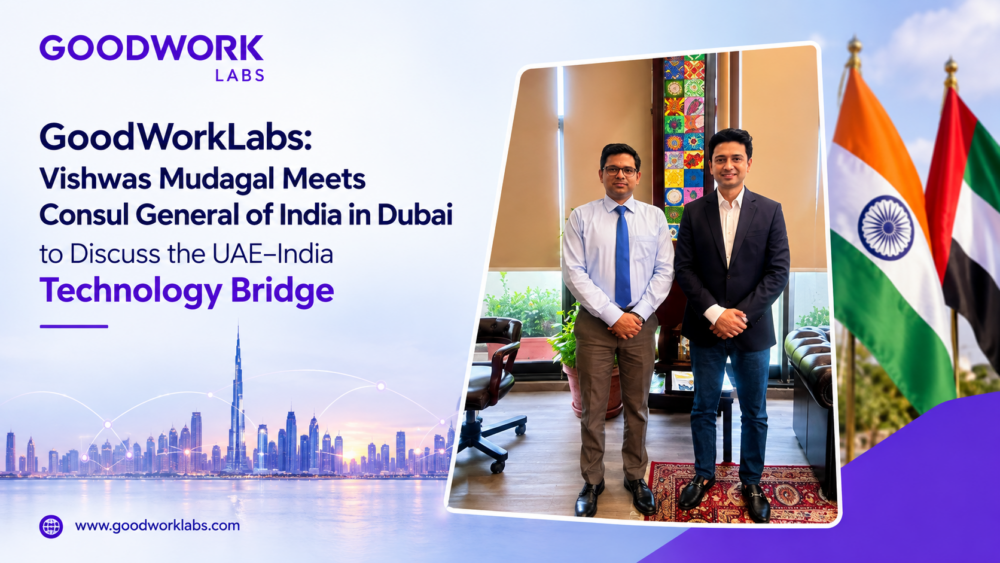 GoodWorkLabs: Vishwas Mudagal Meets Consul General of India in Dubai to Discuss the UAE–India Technology Bridge