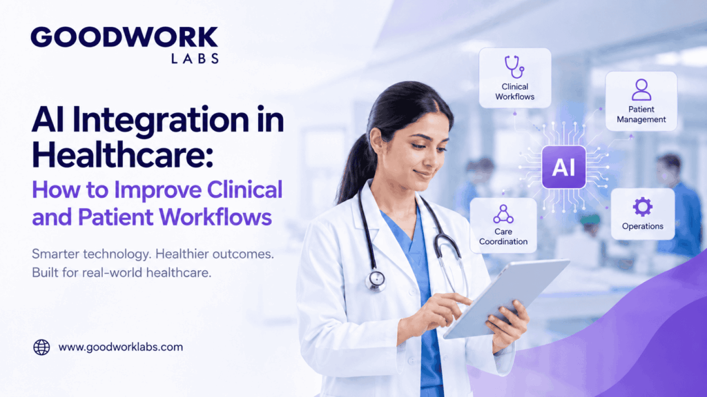 AI Integration in Healthcare How to Improve Clinical and Patient Workflows